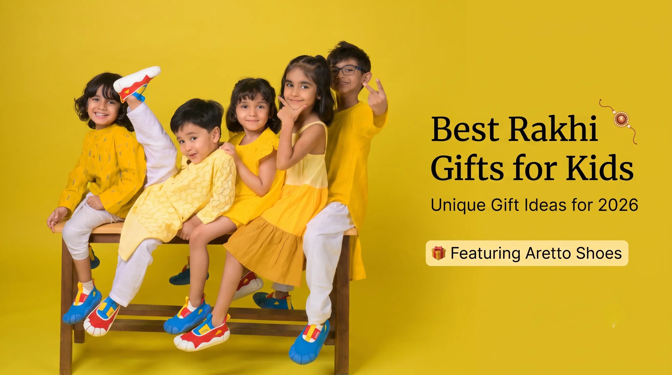A group of children in yellow outfits on a bench, wearing colorful Aretto shoes, with blog text for Best Rakhi Gifts for Kids
