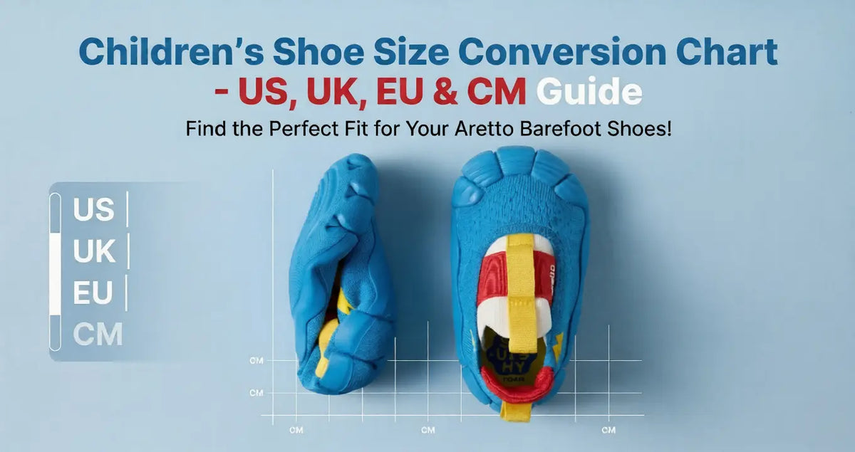 Children’s Shoe Size Conversion Chart - US, UK, EU & CM Guide - Aretto