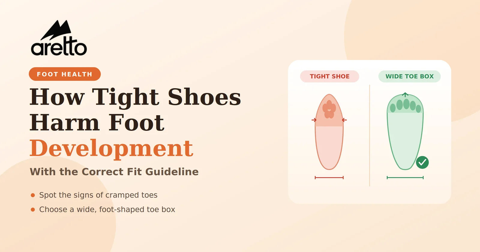How Tight Shoes Harm Foot Development (With Correct Fit Guideline) - Aretto